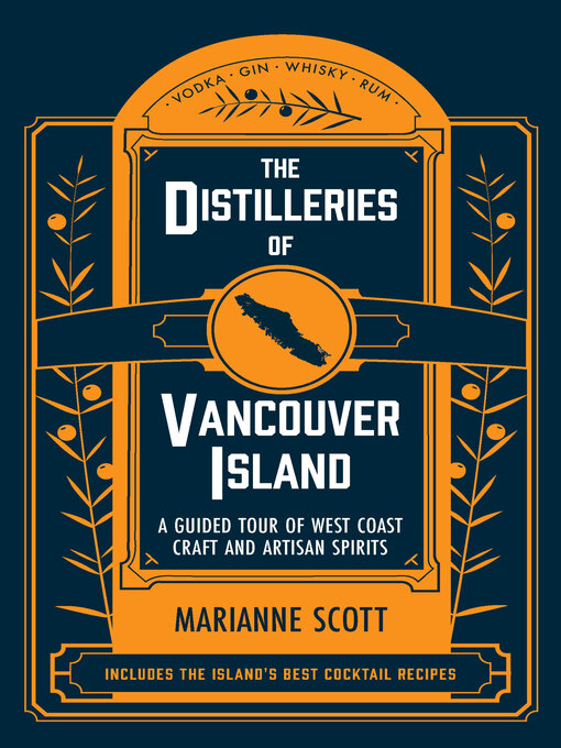 Title details for The Distilleries of Vancouver Island by Marianne Scott - Available